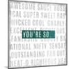 Youre So-Michael Mullan-Mounted Art Print