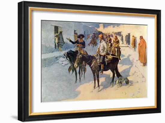 Zebulon Pike Entering Santa Fe, Illustration Published in 'Collier's Weekly', 1906-Frederic Sackrider Remington-Framed Giclee Print