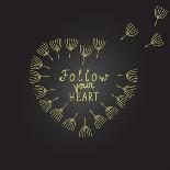 Follow Your Heart Inspiration Quote Gold Heart Dandelion Seeds-ZenFruitGraphics-Art Print